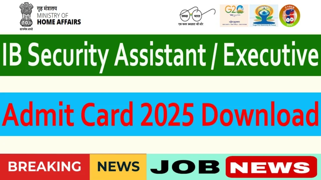 IB Security Assistant / Executive Admit Card